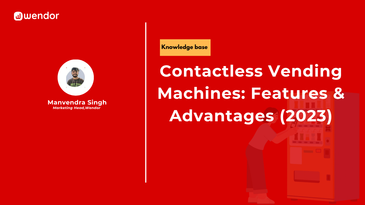 Contactless Vending Machines: Features & Advantages (2026)